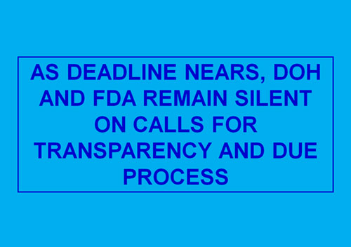 As Deadline nears, DOH and FDA remain silent on calls for Transparency and Due Process