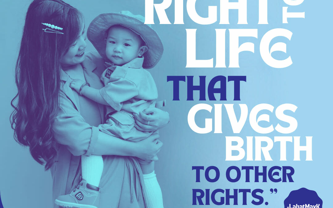It is the Right to Life that gives birth to other rights